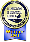 Winner 2001 - The Association of Educational Publishers